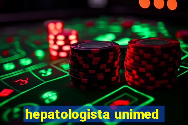 hepatologista unimed